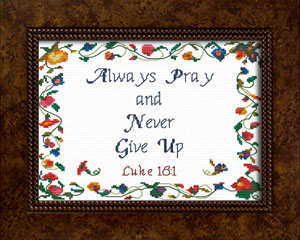 Always Pray - Luke 18:1